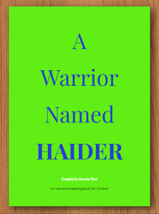 A Warrior Named HAIDER (children's interactive reading book)